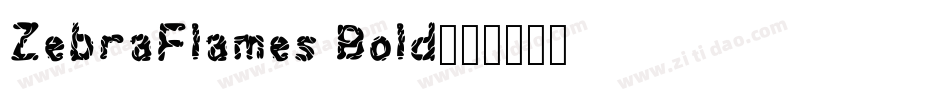 ZebraFlames Bold字体转换